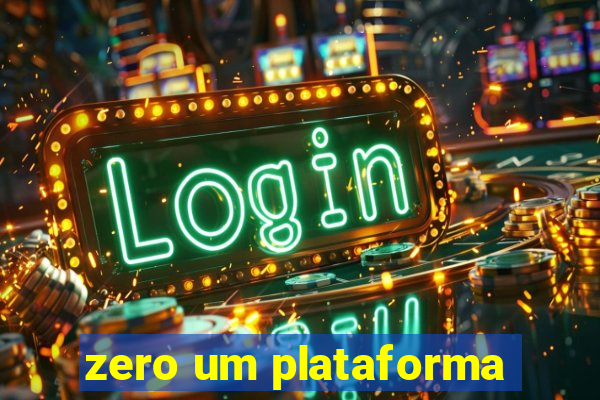 zero um plataforma